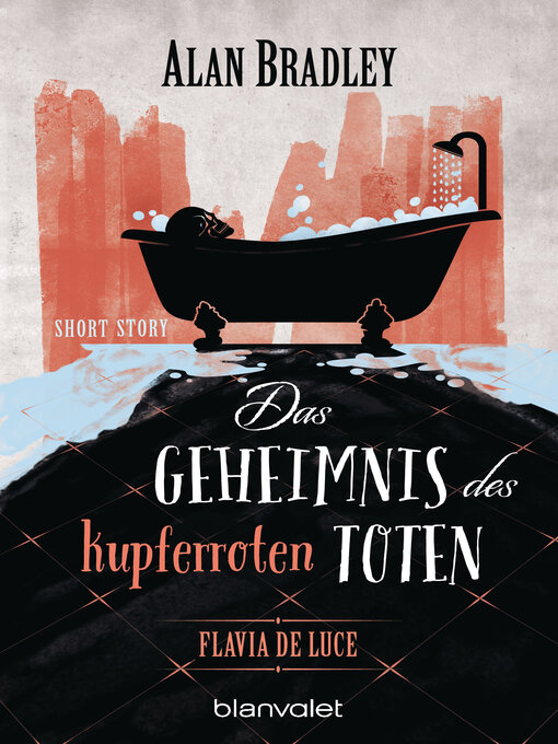 Titeldetails für Das Geheimnis des kupferroten Toten nach Alan Bradley - Verfügbar